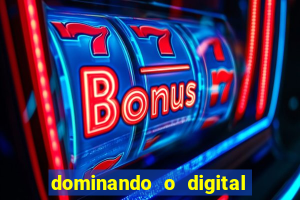 dominando o digital definitivo reclame aqui